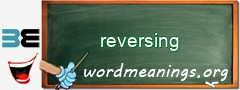 WordMeaning blackboard for reversing